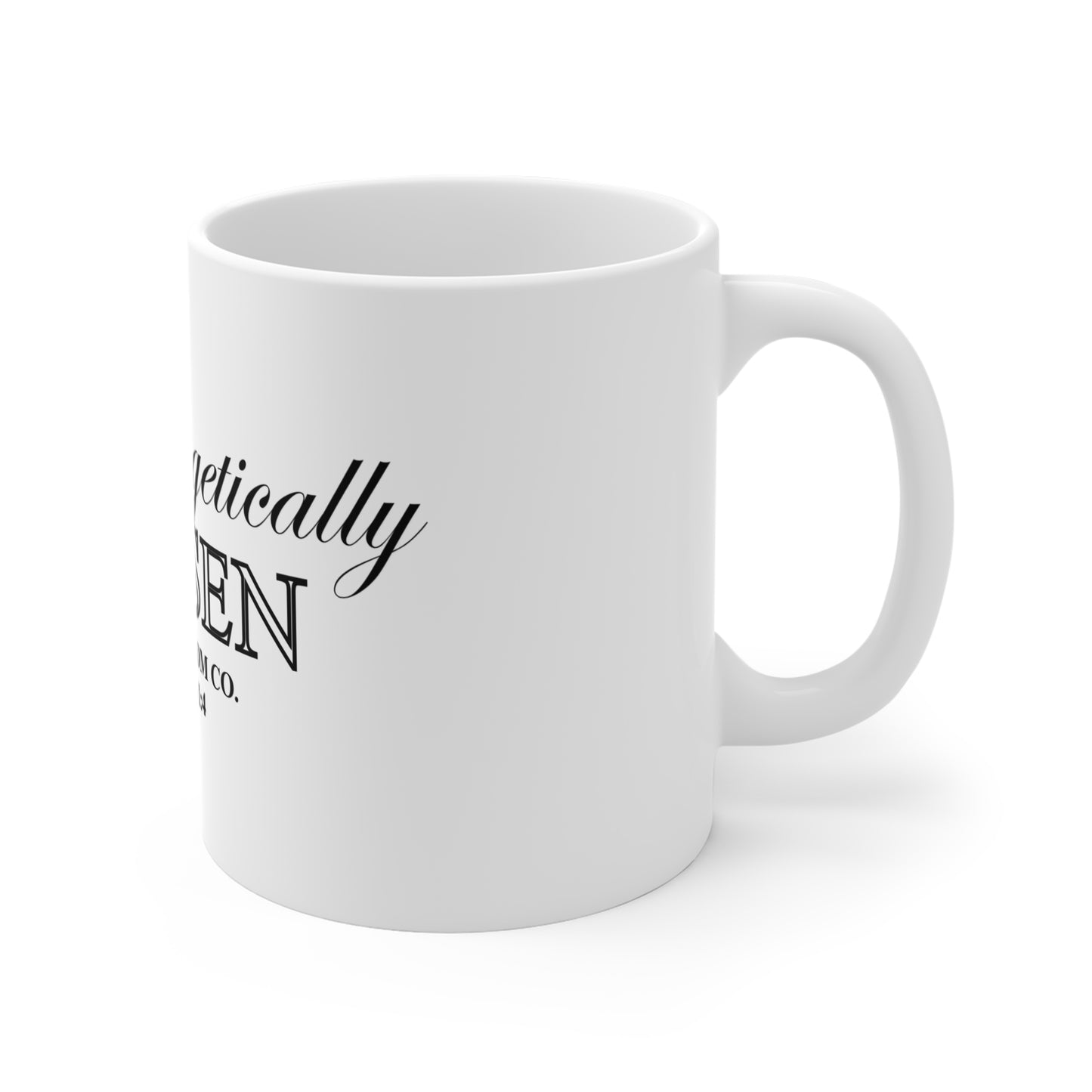 Unapologetically Chosen - MUG