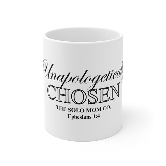 Unapologetically Chosen - MUG