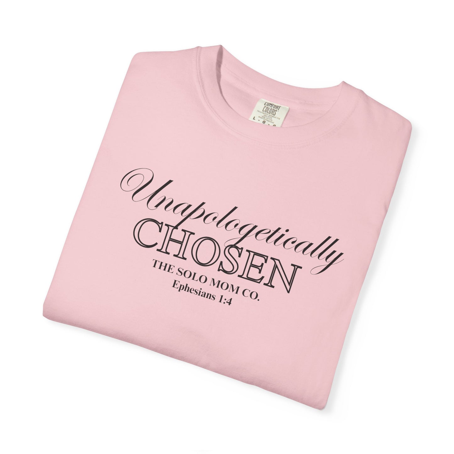 Unapologetically Chosen T-Shirt