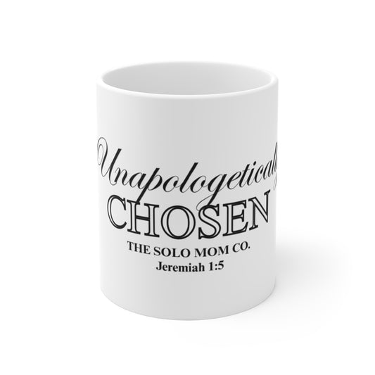 Unapologetically Chosen - MUG