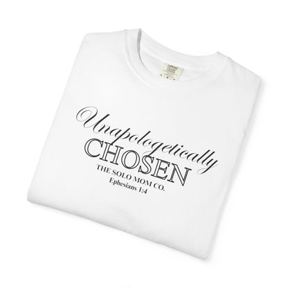 Unapologetically Chosen T-Shirt