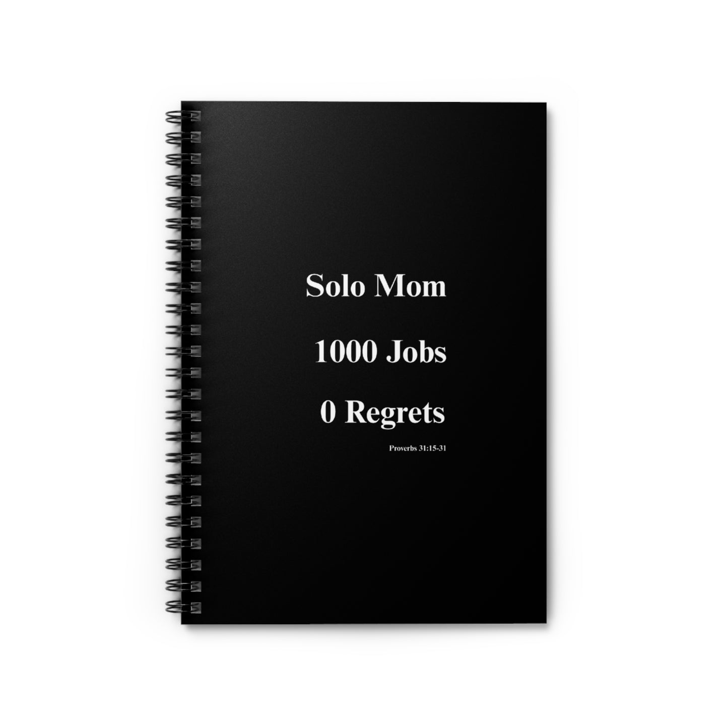 Solo Mom 1000 Jobs 0 Regrets Notebook