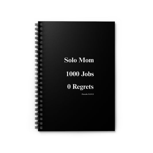 Solo Mom 1000 Jobs 0 Regrets Notebook