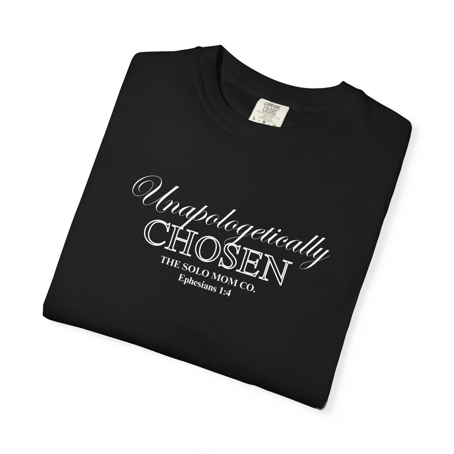 Unapologetically Chosen T-Shirt