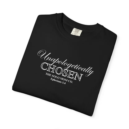 Unapologetically Chosen T-Shirt