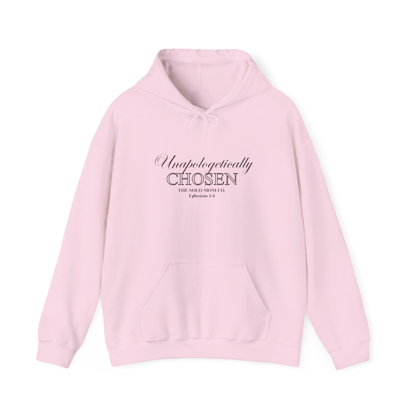 Unapologetically Chosen Hoodie